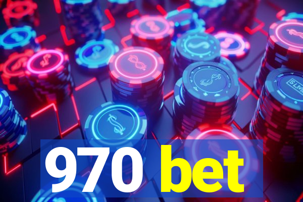 970 bet